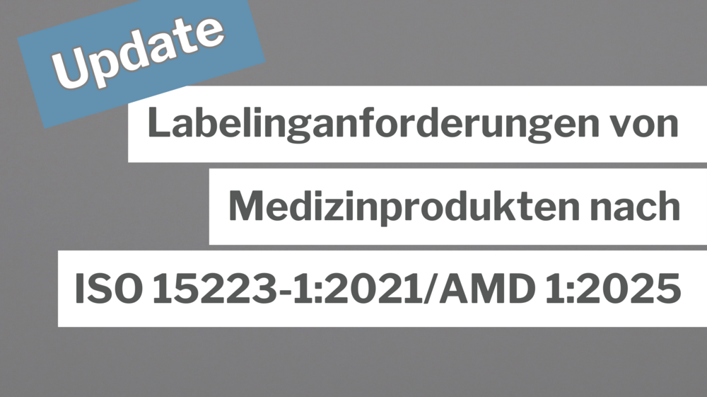 Titelbild für Blogbeitrag: Labelinganforderungen von Medizinprodukten nach ISO 15223-1:2021/AMD 1:2025 